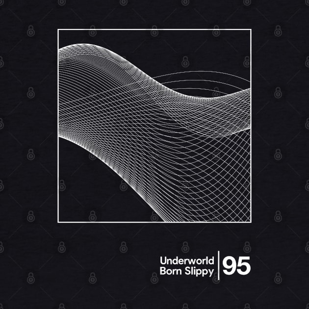 Underworld - Born Slippy / Minimal Style Graphic Artwork Design by saudade